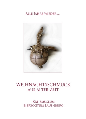 Weihnachtsausstellung im Kreismuseum Ratzeburg - "Weihnachtsschmuck aus alter Zeit"