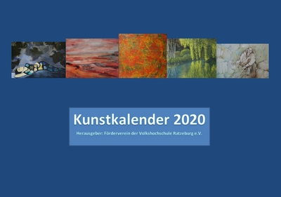 F&ouml;rderverein der Volkshochschule VHS Ratzeburg e.V. pr&auml;sentiert Kunstkalender 2020