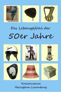 Bild vergr&ouml;&szlig;ern: Lebensgef&uuml;hl der 50er Jahre
